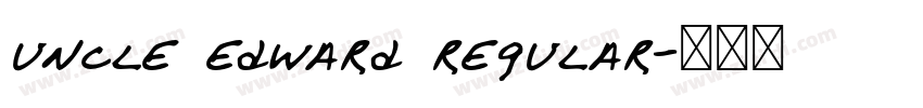 uncle edward regular字体转换 uncle edward regular字体转换